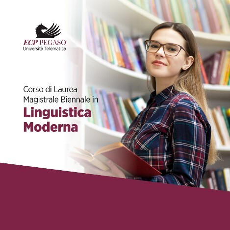 Corso di Laurea Magistale Biennale in Linguistica Moderna Corso di Laurea Magistale Biennale in Linguistica Moderna