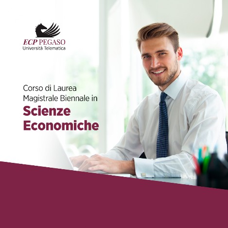 Corso di Laurea Magistrale Biennale in Scienze Economiche Corso di Laurea Magistrale Biennale in Scienze Economiche