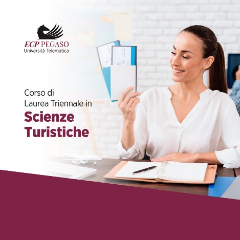 Corso di Laurea Triennale in Scienze Turistiche Corso di Laurea Triennale in Scienze Turistiche