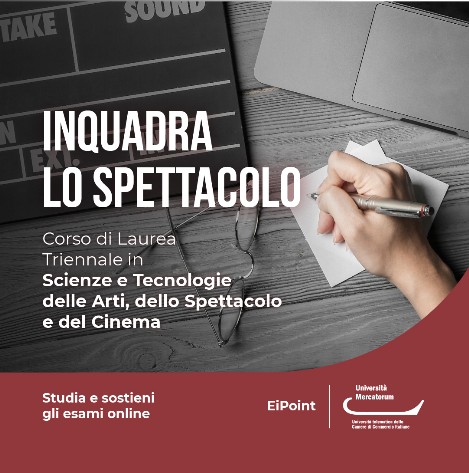 Corso di Laurea Triennale in Scienze e Tecnologie delle Arti, dello Spettacolo e del Cinema Corso di Laurea Triennale in Scienze e Tecnologie delle Arti, dello Spettacolo e del Cinema